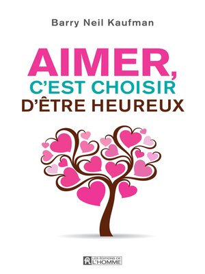 cover image of Aimer, c'est choisir d'être heureux